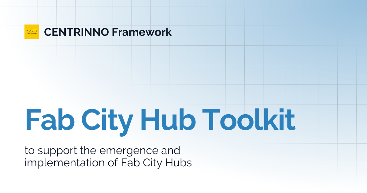 Fab City Hub Toolkit | CENTRINNO Framework